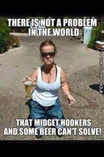 midget hookers and beer.jpg