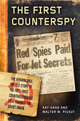 The First Counterspy: Larry Haas, Bell Aircraft, and the FBI's Attempt to Capture a Soviet Mole