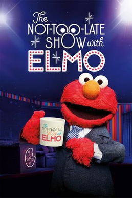 The_Not_Too_Late_Show_with_Elmo_poster.jpeg