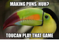 making-puns-huh-toucan-play-that-game-6875468.png