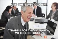 we-told-them-job-interview-meme.jpg